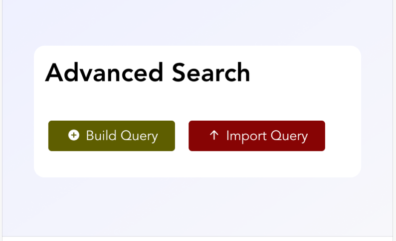 Advanced Search panel with "Build Query" and "Import Query" actions.